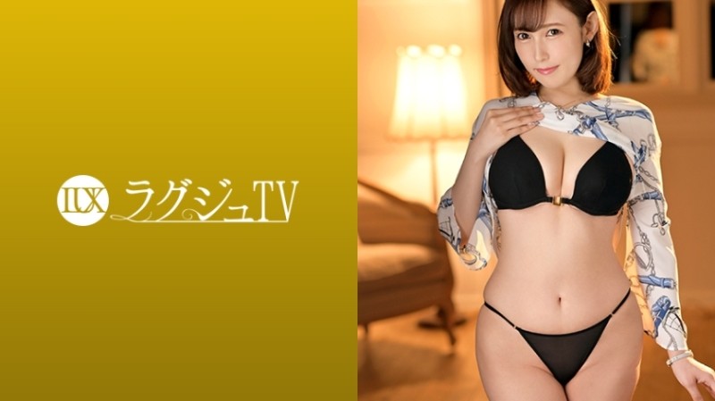 259LUXU-1120 - LuxuTV 1127 "I want to overlap my skin with a man other than my husband..." A married woman who is hungry for the warmth of a